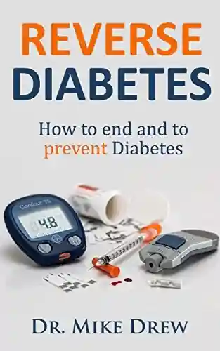 Diabetes reverso: Como para acabar e prevenir a Diabetes - Dr. Mike Drew