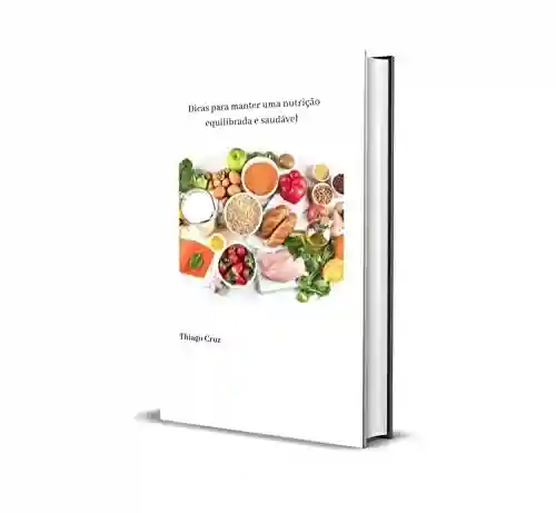 Livro Baixar: Dicas para manter uma nutrição equilibrada e saudável
