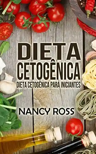 Livro Baixar: Dieta Cetogênica: Dieta Cetogênica para Iniciantes