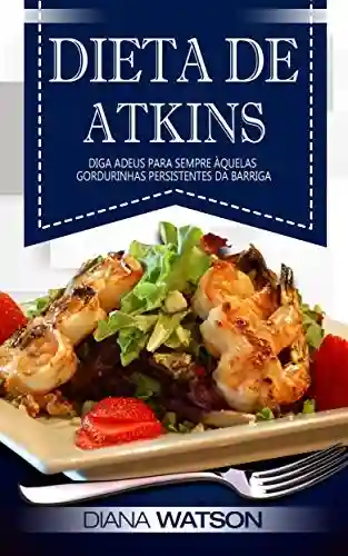 Livro Baixar: Dieta De Atkins
