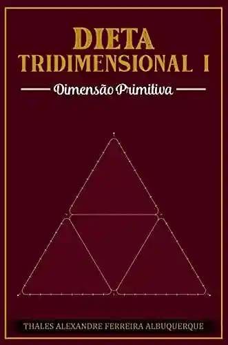Livro Baixar: Dieta Tridimensional 1: Dimensão Primitiva
