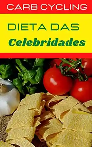 Livro Baixar: Dietas das celebridades: Dietas Das Celebridades Veja Como eles Fazem Para Perdre Peso Rapido