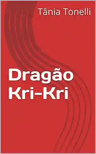 Livro Baixar: Dragão Kri-Kri