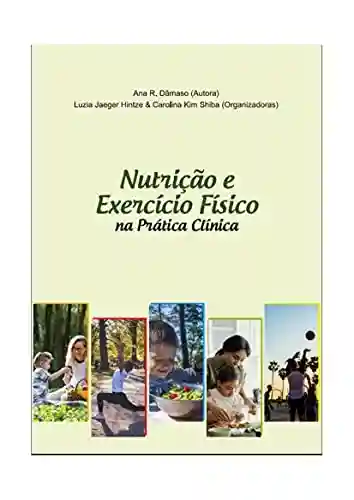 eBook Nutrição e Exercício Físico na Prática Clínica - Ana R. Dâmaso