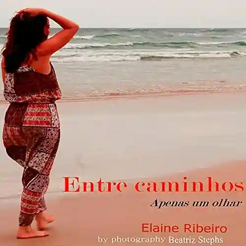 Entre Caminhos - Elaine Ribeiro