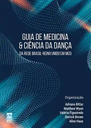 Livro Baixar: Guia de Medicina & Ciência da Dança: Da Rede Brasil-Reino Unido em MCD