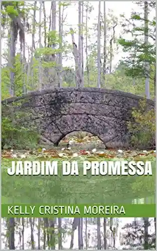 JARDIM DA PROMESSA - KELLY CRISTINA MOREIRA