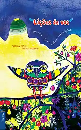 Livro Baixar: Lições de Voo: As aventuras do pássaro Fanteio (IrisArco Livro 1)