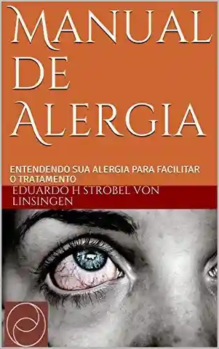 Livro Baixar: Manual de Alergia: Entendendo a sua alergia para facilitar o tratamento