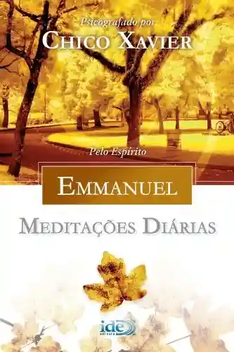 Meditações Diárias – Emmanuel - Francisco Cândido Xavier