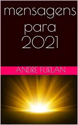 mensagens para 2021 - André Furlan