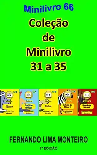 Minilivro 66: Coleção de Minilivro 31 a 35 - Fernando Lima Monteiro