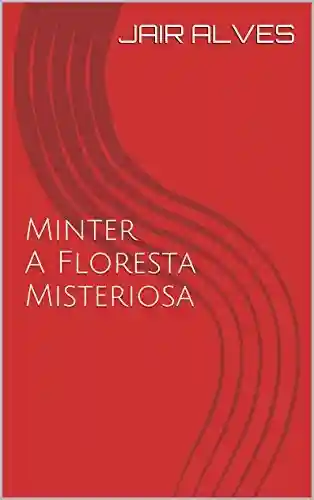 Livro Baixar: Minter: A Floresta Misteriosa