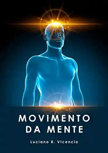 Movimento da Mente - Luciano R. Vicencio