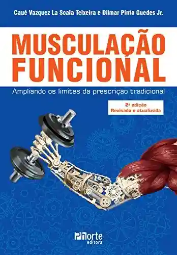 Livro Baixar: Musculação funcional: ampliando os limites da prescrição tradicional