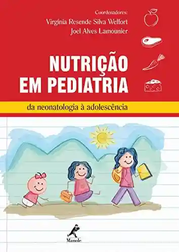 Livro Baixar: Nutrição em Pediatria: da Neonatologia à Adolescência