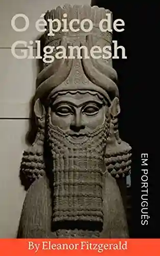Livro Baixar: O épico de Gilgamesh