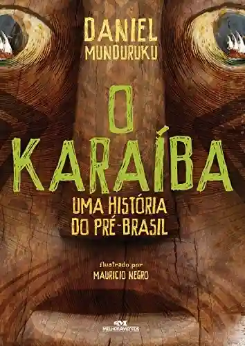 Livro Baixar: O Karaíba: Uma história do pré-Brasil
