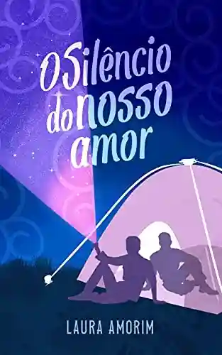 O Silêncio do Nosso Amor - Laura Amorim