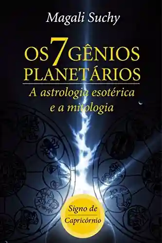 Livro Baixar: Os 7 gênios planetários (signo de Capricórnio): A Astrologia Esotérica e a mitologia (1)