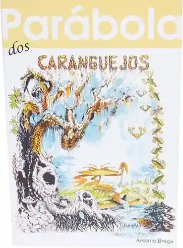Parábola dos Caranguejos - Antonio Braga