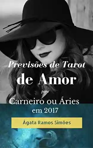 Livro Baixar: Previsões de Tarot de Amor para Carneiro (ou Áries) em 2017