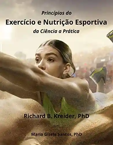 Livro Baixar: Princípios do Exercício e Nutrição Esportiva da Ciência a Prática