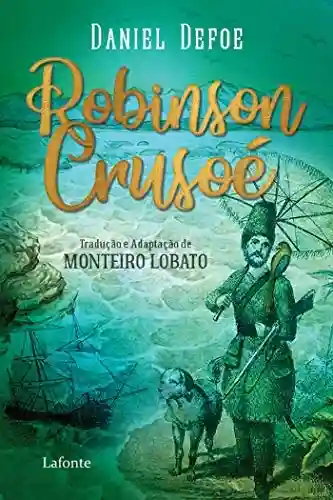 Livro Baixar: Robinson – Crusoé: Tradução e Adaptação de Monteiro Lobato