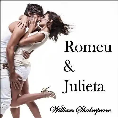 Livro Baixar: Romeu e Julieta – Uma história de amor em 5 atos (Grandes Clássicos da Literatura Mundial)