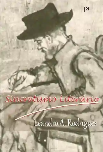 Sincretismo Literário - Leandro A. Rodrigues