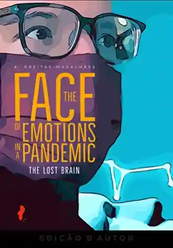 Livro Baixar: The Face of Emotions in a Pandemic – The Lost Brain
