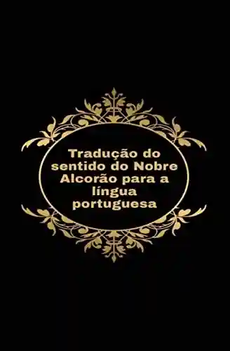 Livro Baixar: Tradução do sentido do Nobre Alcorão para a língua portuguesa (The noble quran)