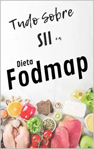 Livro Baixar: Tudo Sobre SII e a Dieta Fodmap