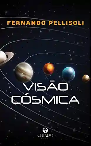 Visão cósmica - Fernando Pellisoli