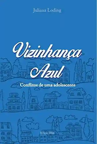 Livro Baixar: Vizinhança Azul: Conflitos de uma adolescente