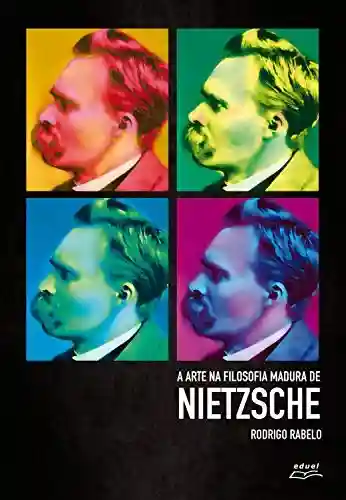 Livro Baixar: A arte na filosofia madura de Nietzsche