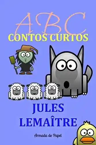 ABC Contos Curtos - Jules Lemaître