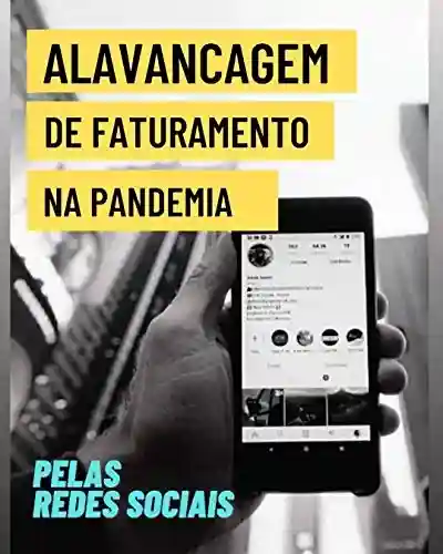 Livro Baixar: Alavancagem de Faturamento na Pandemia: Pelas Redes Sociais