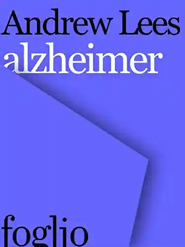 Alzheimer: A praga silenciosa - Andrew Lees
