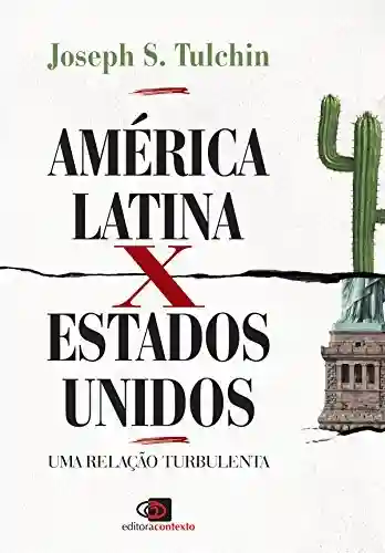 Livro Baixar: América Latina x Estados Unidos: uma relação turbulenta