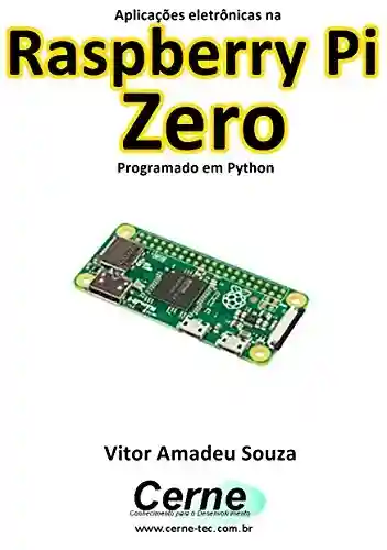 Livro Baixar: Aplicações eletrônicas na Raspberry Pi Zero Programado em Python