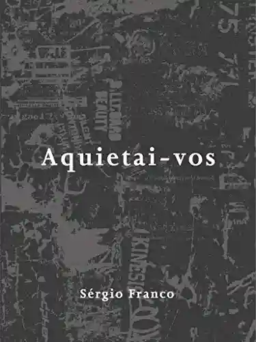 AQUIETAI-VOS - Sérgio Franco