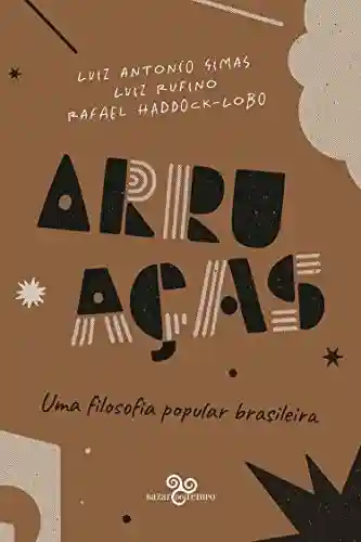 Livro Baixar: Arruaças: uma filosofia popular brasileira