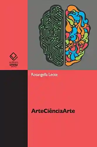 ArteCiênciaArte - Rosangella Leote