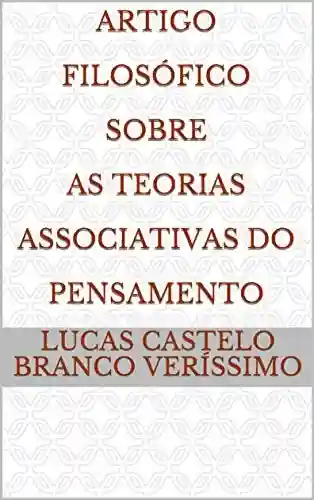 Artigo Filosófico Sobre As Teorias Associativas Do Pensamento - Lucas Castelo Branco Veríssimo