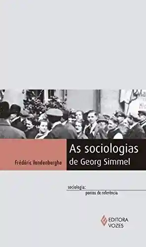 Livro Baixar: As sociologias de Georg Simmel (Sociologia: pontos de referência)