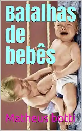 Livro Baixar: Batalhas de bebês