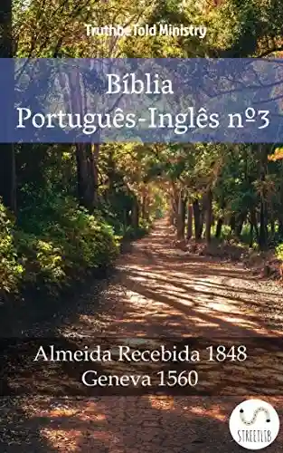 Livro Baixar: Bíblia Português-Inglês nº3: Almeida Recebida 1848 – Geneva 1560 (Parallel Bible Halseth Livro 989)