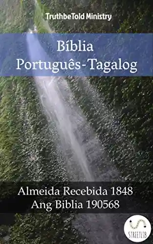 Livro Baixar: Bíblia Português-Tagalog: Almeida Recebida 1848 – Ang Biblia 1905 (Parallel Bible Halseth Livro 1013)