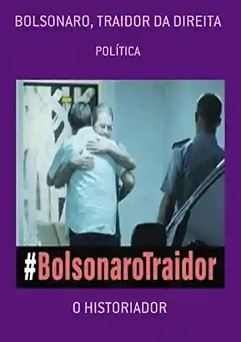 Livro Baixar: Bolsonaro, Traidor Da Direita